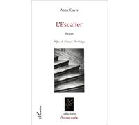 Anne Cayre – L'escalier – Roman – broché