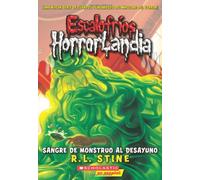 Escalofríos HorrorLandia #3: Sangre de monstruo al desayuno: (Spanish language edition of Goosebumps HorrorLand #3: Monster Blood for Breakfast!)