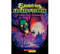 Escalofríos: La casa del terror #1: El libro más aterrador (Goosebumps House of Shivers #1: Scariest. Book. Ever.)