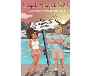 Escapade et Coups de Soleil: Une comédie romantique feel-good