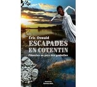 Escapades en Cotentin: Flâneries au pays des goubelins