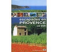 Escapades en provence : le var