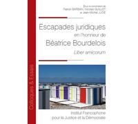 Escapades juridiques en l'honneur de Béatrice Bourdelois Liber amicorum - Patrick Barban - Inst.francophone Pour La Justice Et Democratie - broché - Essai