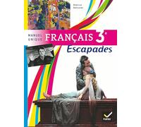 Escapades Manuel unique Français 3e éd. 2012 - Manuel de l'élève (format compact)