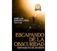 ESCAPANDO DE LA OBSCURIDAD: Cuando escapar no es huir, sino sobrevivir