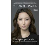 Escapar Para Vivir [Livre en VO] Park, Yeonmi (Auteur)