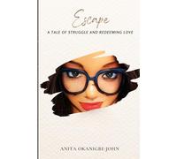 Escape: A Tale of Struggle And Redeeming Love