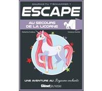 Escape ! Au secours de la licorne Natacha Godeau (Auteur), Vanessa Vautier (Illustration)