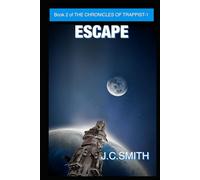 ESCAPE: Book 2 - The Chronicles Of Trappist-1