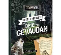 Larousse – ESCAPE book – Dossier d'enquête – Bête du Gévaudan