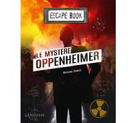 Escape book - Le mystère Oppenheimer - Nicolas Trenti - Larousse - broché - Livre-jeu