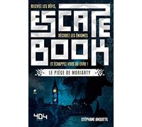 Escape Book : Le Piège de Moriarty - Escape book adulte - Avec énigmes - Dès 14 ans