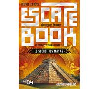 Escape Book : Le Secret des Mayas - Escape book adulte - Avec énigmes - Dès 14 ans