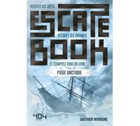 Escape Book - Piège Arctique - David Chapoulet - 404 Editions - broché - Livre-jeu