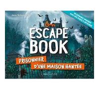 Escape book : Prisonnier d'une maison hantée