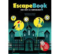 Escape Book: une nuit à l'orphelinat - Soledad Romero Mariño - Saltimbanque - relié - Livre-jeu