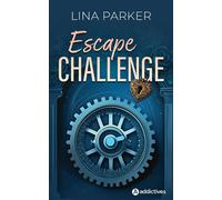 Escape Challenge - Lina Parker - Addictives Eds - broché - Roman