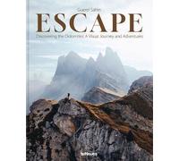 Escape Discovering The Dolomites - A Visual Journey And Adventures