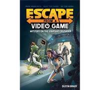 Escape from a Video Game by Dustin Brady Dustin Brady (Auteur)
