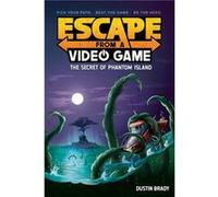 Escape from a Video Game Volume 1 The Secret of Phantom Island by Dustin Brady Dustin Brady (Auteur)