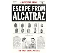 Escape from Alcatraz: The True Crime Classic