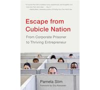 Escape from Cubicle Nation: From Corporate Prisoner to Thrieving Entrepreneur