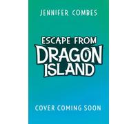Escape from Dragon Island: (Escape from Dragon Island Book 1)