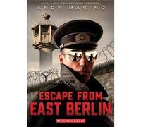 Escape From East Berlin by Andy Marino Andy Marino (Auteur)