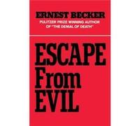 Escape from Evil by Ernest Becker Paperback Book Ernest Becker (Auteur)