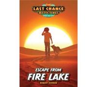 Escape from Fire Lake by Robert Vernon Robert Vernon (Auteur)