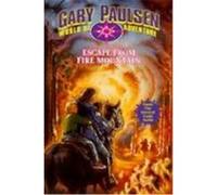 Escape from Fire Mountain, World of Adventure Series Gary Paulsen (Auteur)