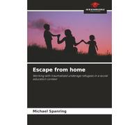 Escape from home: Working with traumatised underage refugees in a social education context