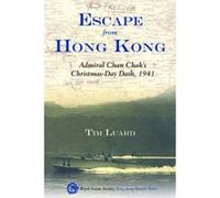 Escape from Hong Kong (Royal Asiatic Society Hong Kong Studies Series) Luard, Tim (Auteur)