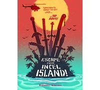 Escape from Incel Island!: Somebody's About to Get Laid... to Rest!