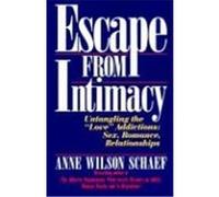 Escape from Intimacy Anne Wilson Schaef (Auteur)
