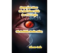 Escape from Mars: The Red Planet Hides Our True Origin