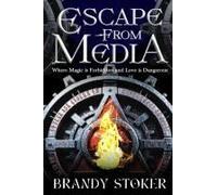 Escape From Media: Where Magic Is Forbidden And Love Is Dangerous