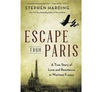 Escape from Paris - Stephen Harding - Little Brown amp Company - Livre en Anglais - Paperback Stephen HardingStephen Harding (Auteur)