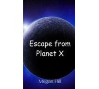 Escape From Planet X
