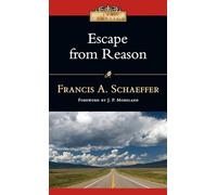 Escape from Reason: A Penetrating Analysis of Trends in Modern Thoughts