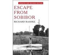 Escape from Sobibor by Richard Rashke Richard Rashke (Auteur)