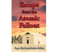 Escape From The Atomic Fallout