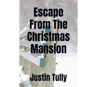 Escape From The Christmas Mansion