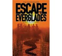 Escape from the Everglades by Tim Shoemaker Tim Shoemaker (Auteur)