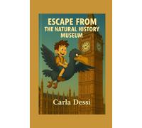 ESCAPE FROM THE NATURAL HISTORY MUSEUM