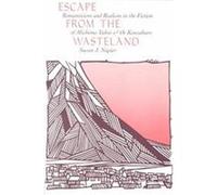 Escape from the Wasteland, Harvard-Yenching Institute Monograph Series Susan J. Napier (Auteur)