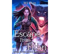 Escape From Titan - Elysia Dayne: Dragon Slayer (Book Zero)