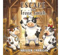 Escape from Trixie Ranch