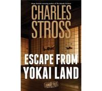 Escape from Yokai Land by Charles Stross Charles Stross (Auteur)