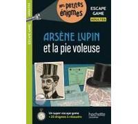 Escape Game - Arsène Lupin Et La Pie Voleuse